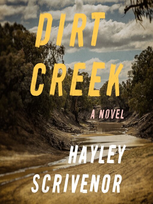 Title details for Dirt Creek by Hayley Scrivenor - Available